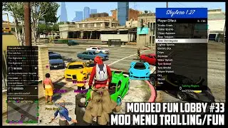GTA 5 ONLINE - MODDED FUN LOBBY #33 - MOD MENU TROLLING/FUN (GTA V MODS)