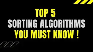 Top 5 Sorting Algorithms | Computer Science | Technical