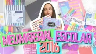 Meu Material Escolar de 2016! | Daci Possebon