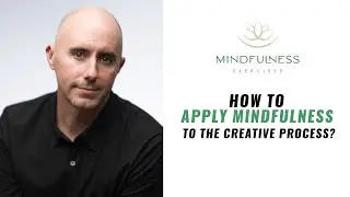 How does mindfulness relate to creativity? Mindfulness Exercises