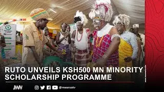 RUTO'S BIG LAUNCH: HE UNVEILS KSH500 MILLION MINORITY SCHOLARSHIP PROGRAMME