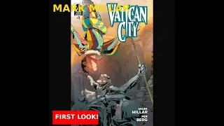 Mark Millar&rsquo;s Vatican City Preview &ndash; Is This His Boldest Comic Yet?