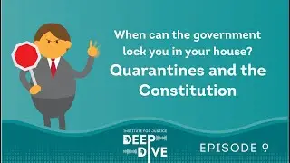When Can the Gov't Lock You in Your House? Quarantines and the Constitution