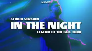 The Weeknd - In The Night | Legend Of The Fall [Studio Version]