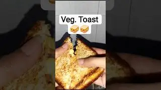 Veg.Toast 🥪 #youtubeshorts #food #recipe #homegrilled #shorts #shortsfeed #shortvideo #cooking #easy