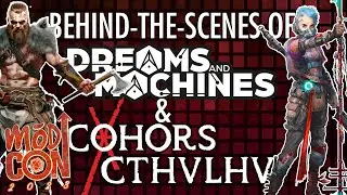 Dreams & Machines + Cohors Cthulhu - Behind-The-Scenes - ModCon 2023