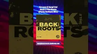 Disponible! DJ Lara & Sergi Val - Back 2 The Roots (Party Anthem Mix) #temazos #hardhouse #remember