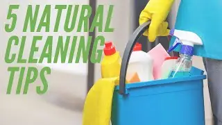 5 Easy Natural Cleaning Tips That You Need To Know | FastKlean