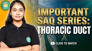 IMP SAQ SERIES  ; LEFT THORACIC DUCT  | Anatomy Bams First Year 
