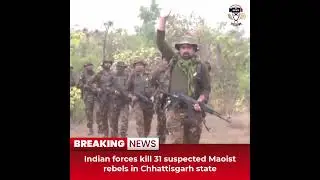 Desitdown News (Indian forces kill 31 suspected Maoist rebels in Chhattisgarh state)#desitdown #news