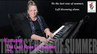 The Last Rose Of Summer - Gilpin - Piano Karaoke with Brenda