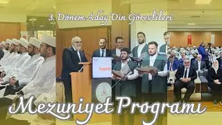 3. DÖNEM ADAY DİN GÖREVLİLERİ MEZUNİYET PROGRAMI