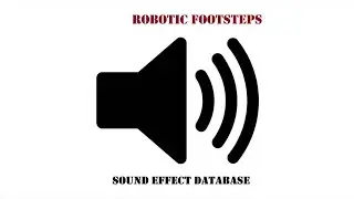 Robotic Footsteps Sound Effect