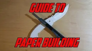 Guide to building paper models [READ DESCRIPTION]