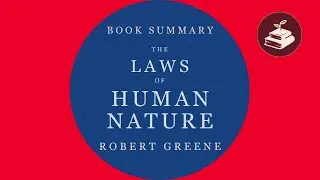 The Laws of Human Nature by Robert Greene | Book Summary