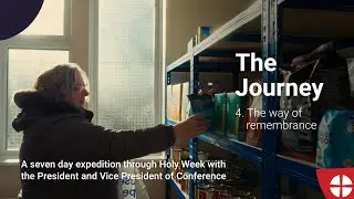 4. The way of remembrance | The Journey - Holy Week 2025