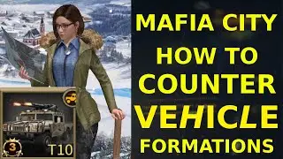 How to COUNTER VEHICLE Formations - Mafia City