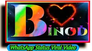 Binod Name Viral Special WhatsApp Status Video