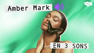 [ITW] Amber Mark trois sons (