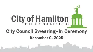 Hamilton City Council Swearing-In Ceremony 12-9-25