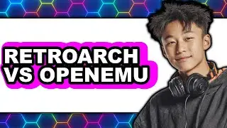 RetroArch Vs OpenEmu - Which Is Better?