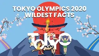 5 CRAZY Facts About The Tokyo Olympics 2020!