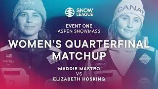 Maddie Mastro vs. Elizabeth Hosking | Quarterfinal Matchup - The Snow League | Event One