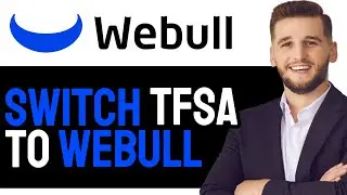 How to Switch Your TFSA Over to WeBull Mobile App! (2024 GUIDE)