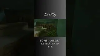 Let's Play TOMB RAIDER 1 + Unfinished Business REMASTERED #18 Playlist-Link in Beschreibung #shorts
