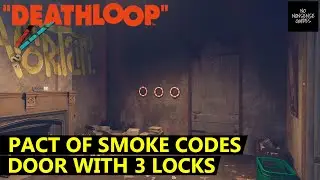 Deathloop Pact of Smoke Codes - Door With Three Locks in Updaam - How to Open Smoke House Door