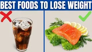 BEST FOODS TO LOSE WEIGHT - 10 Top FOODS TO LOSE WEIGHT Naturally!
