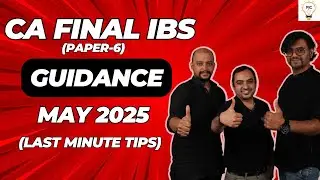 CA Final | IBS | May 2025 Last Minute Exam Tips