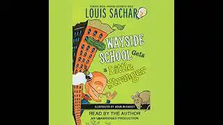 Wayside School Gets a Little Stranger by Louis Sachar | Full Audiobook