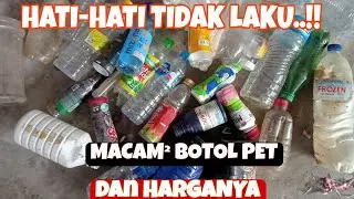 INI JENIS-JENIS BOTOL PET YANG MAHAL DAN YANG MURAH DAN YANG TIDAK LAKU DIJUAL..|| PET BODONGAN