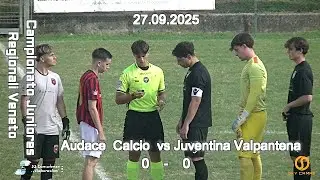 CAMPIONATO REGIONALE JUNIORES U19 VENETO – AUDACE CALCIO vs JUVENTINA VALPANTENA  – 27.09.2025