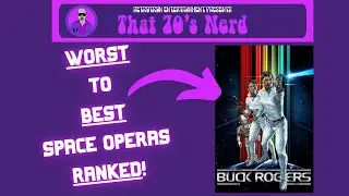 Top 10 Movie + TV Space Operas of the 1970's: RANKED!