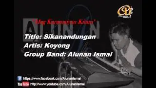 Koyong ft Alunan Ismai - sikanandungan
