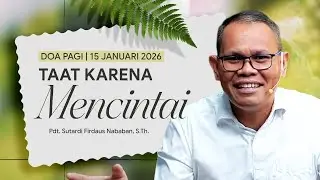 DOA PAGI | Pdt. Sutardi Firdaus Nababan, S.Th. | DP - 15 Januari 2026 | 05.00 WIB
