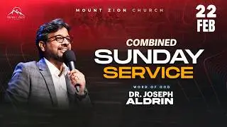 Mount Zion Church | Combined Sunday Service | Dr. Joseph Aldrin | 22-02-2026 (LIVE)