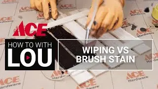 Wiping vs. Brushing Stain | Ace Hardware