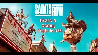 Saints Row    Ryzen 5 5600g 16GB RAM 4GB VRAM 1080p