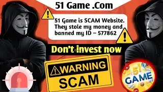 51 Game Scam | 51 game app withdrawal problem | 51 game app real or fake | 51 game deposit problem