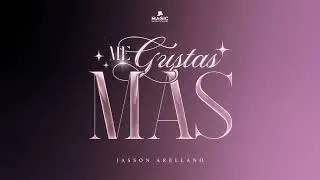 Jasson Arellano -  Me Gustas Mas (Visualizer)