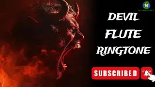 New Devil Ringtone 2026 | | Devil Flute Ringtones | | New Flute Ringtones 2026