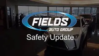 Safety Update - Fields Auto Group