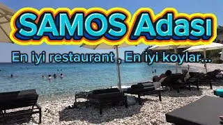 Yunanistan SAMOS Adasında Neler Yaptık ?