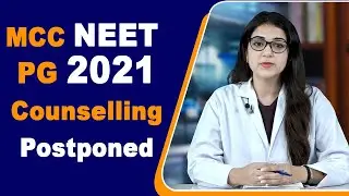MCC NEET PG 2021 Counselling Postponed