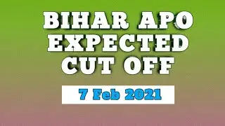 BIHAR APO EXAM EXPECTED CUT OFF. APO CUT OFF 2021