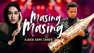 Masing Masing - Ajeeb Sape | Malay Sape Player