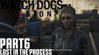 Watch Dog's 3 Legion  - Walkthrough Gameplay Part 6 Lost in the Process